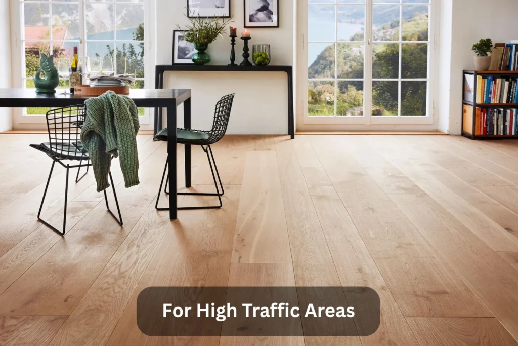 For High Traffic Areas