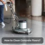 How to Clean Concrete Floors