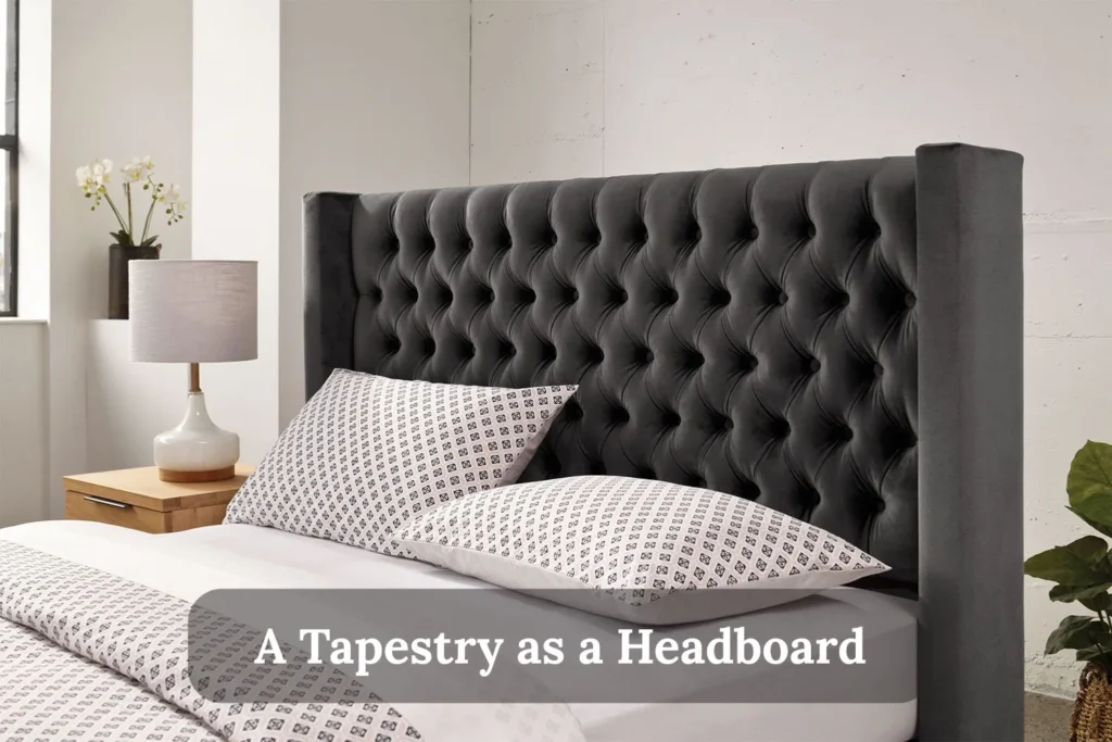 A Tapestry as a Headboard