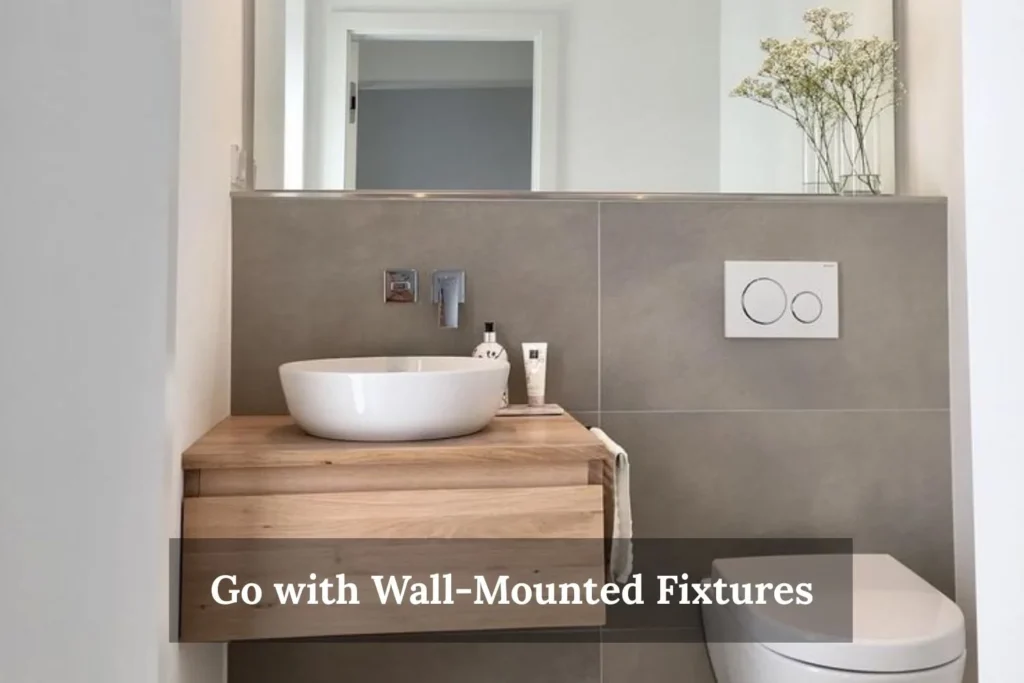 Go with Wall-Mounted Fixtures