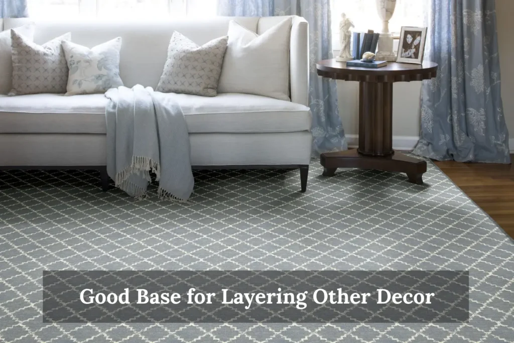 Good Base for Layering Other Decor