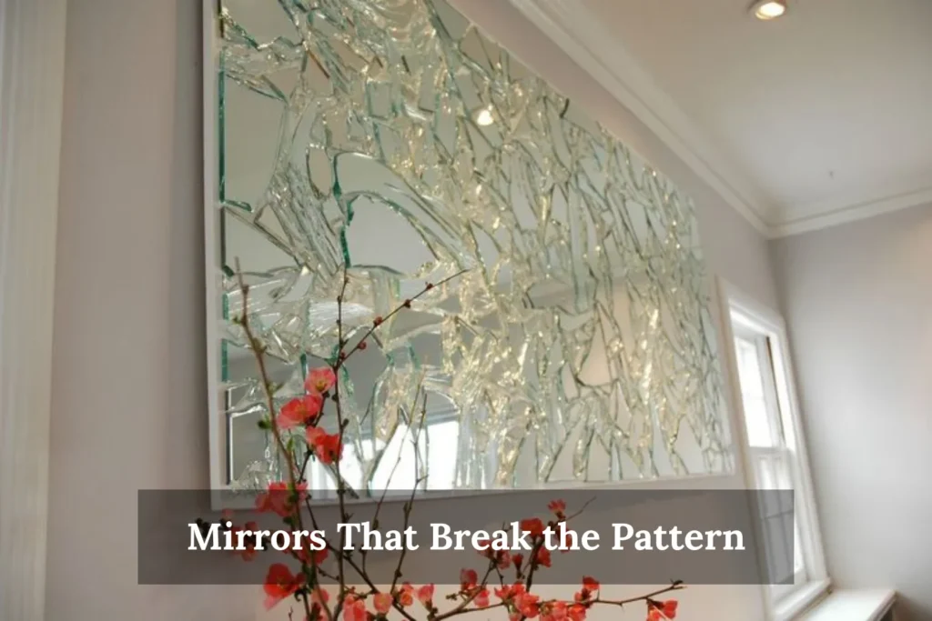 Mirrors That Break the Pattern