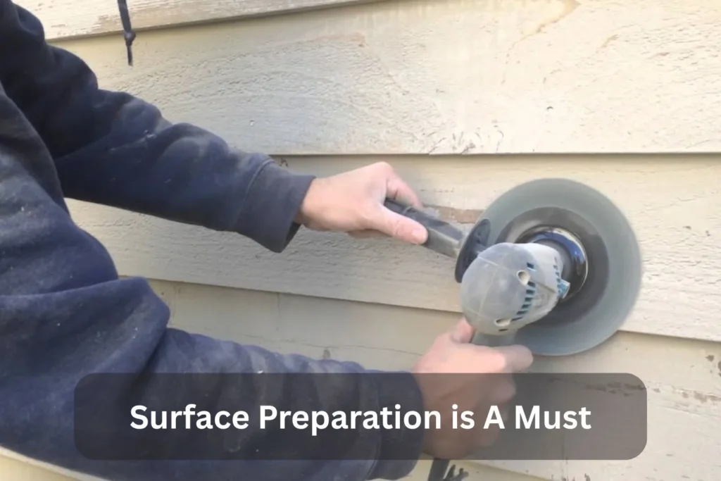 Surface Preparation is A Must