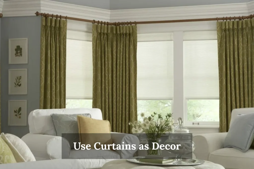 Use Curtains as Decor
