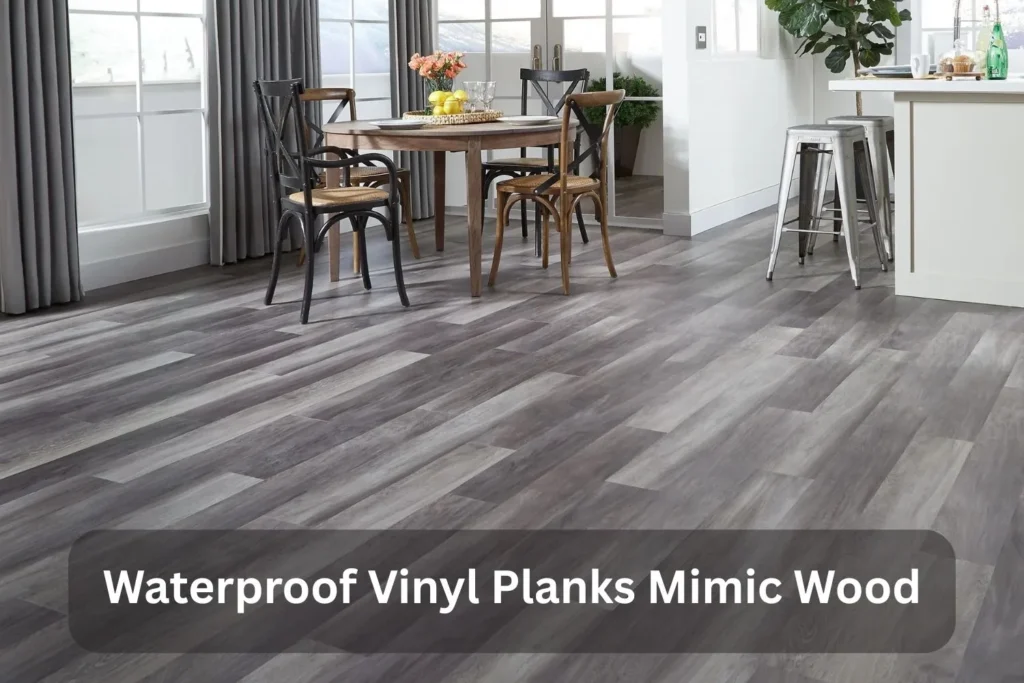 Waterproof Vinyl Planks Mimic Wood