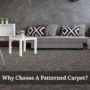 Why Choose A Patterned Carpet